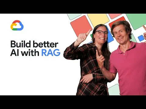 Deux présentateurs de Google Cloud Tech devant le titre Build better AI with RAG, vignette de la vidéo How to use Retrieval Augmented Generation
