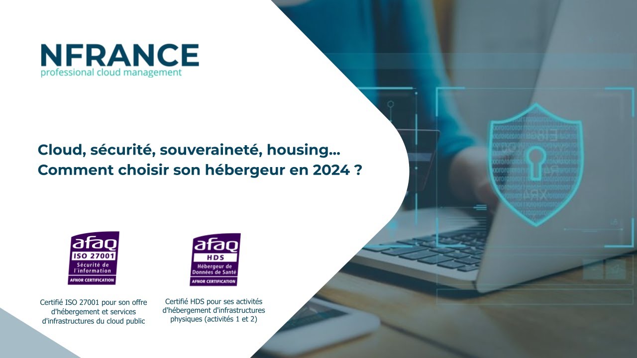 Vignette du webinaire NFrance sur le choix d'un hébergeur cloud, sécurité et souveraineté